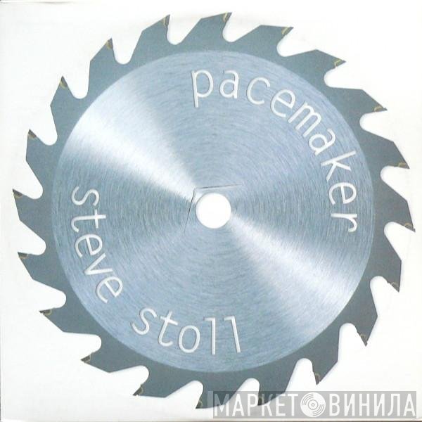 Steve Stoll  - Pacemaker