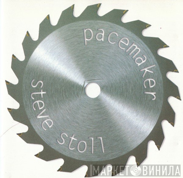 Steve Stoll  - Pacemaker