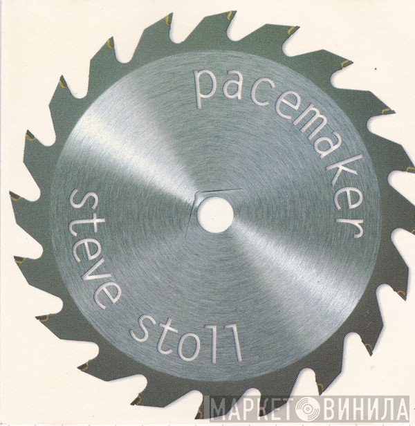 Steve Stoll  - Pacemaker