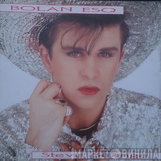 Steve Strange  - Bolan Esq