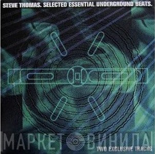 Steve Thomas - Selected Essential Underground Beats