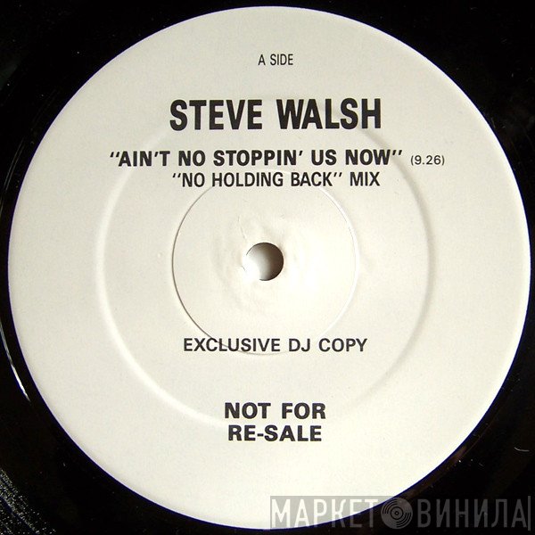 Steve Walsh  - Ain't No Stoppin' Us Now