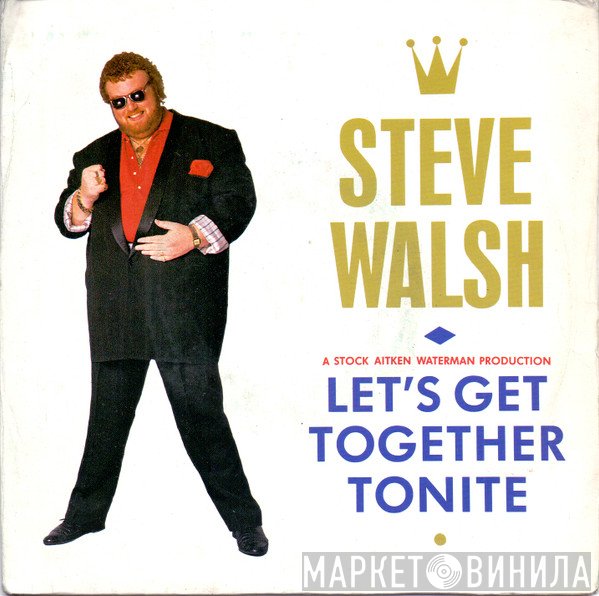 Steve Walsh  - Let's Get Together Tonite