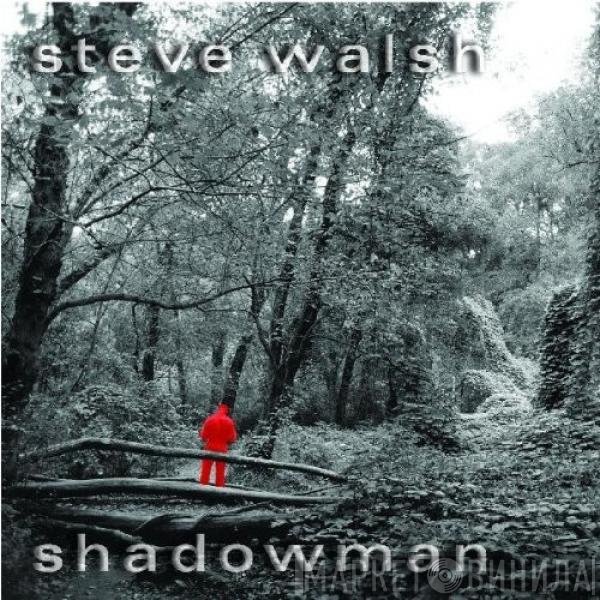 Steve Walsh  - Shadowman