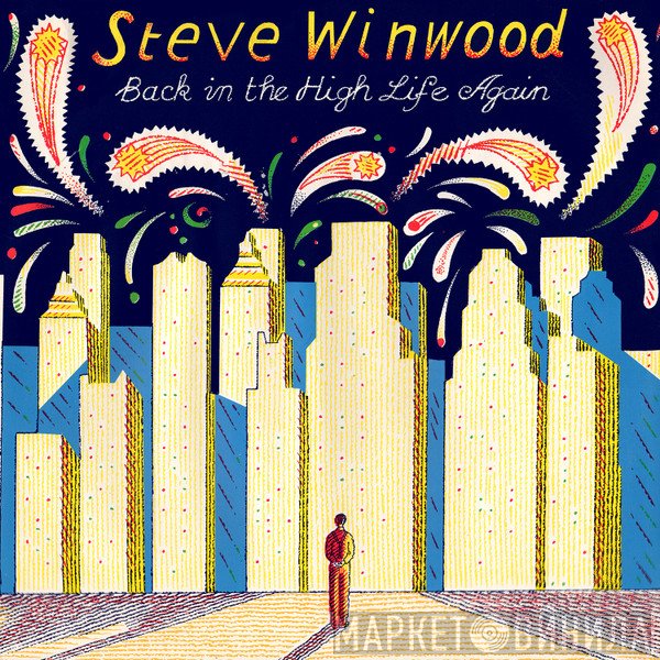 Steve Winwood - Back In The High Life Again