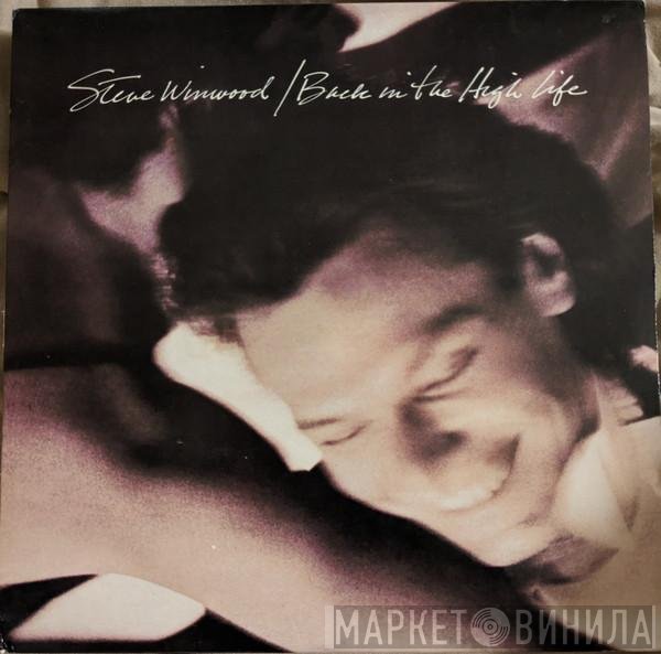 Steve Winwood  - Back In The High Life