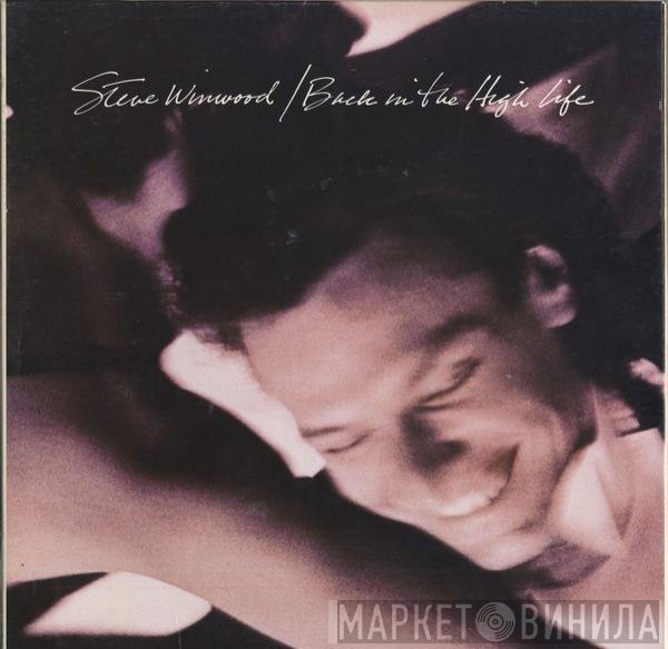 Steve Winwood - Back In The High Life