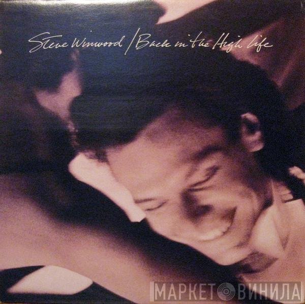 Steve Winwood  - Back In The High Life