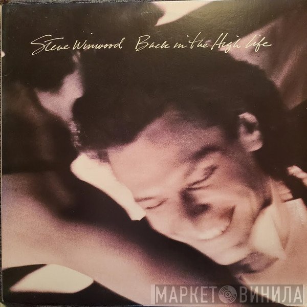Steve Winwood  - Back In The High Life
