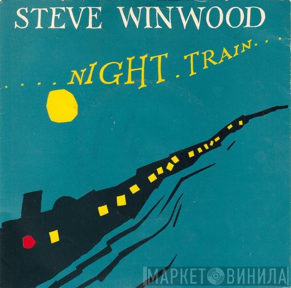 Steve Winwood  - Night Train