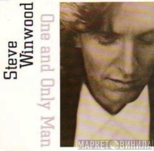 Steve Winwood  - One And Only Man
