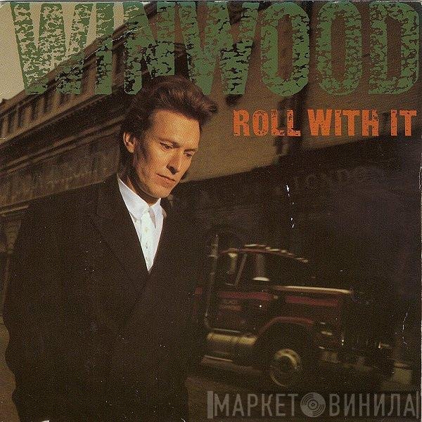 Steve Winwood  - Roll With It