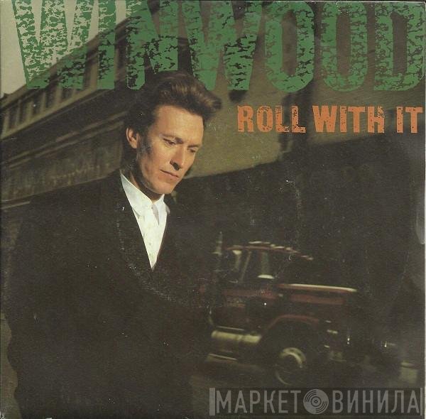 Steve Winwood  - Roll With It