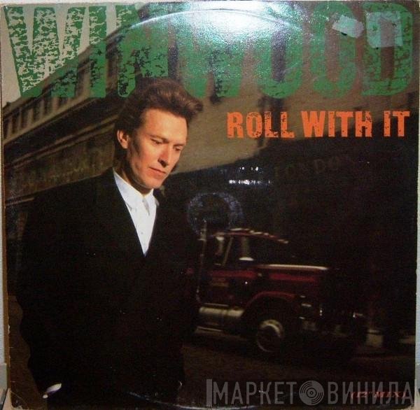 Steve Winwood  - Roll With It