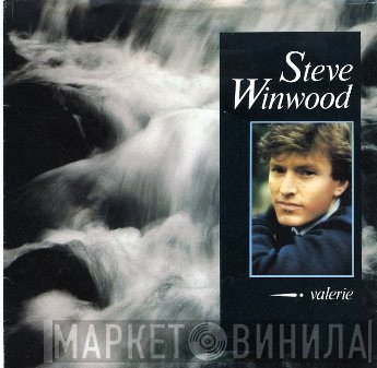 Steve Winwood  - Valerie