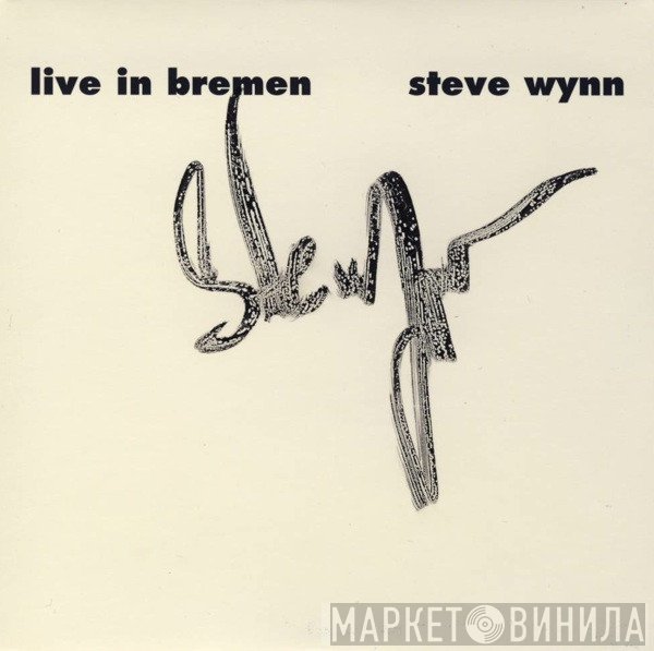 Steve Wynn  - Live In Bremen