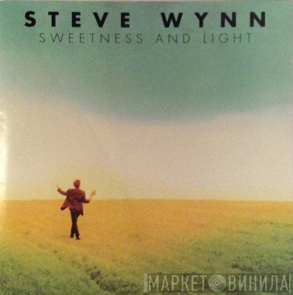 Steve Wynn - Sweetness And Light