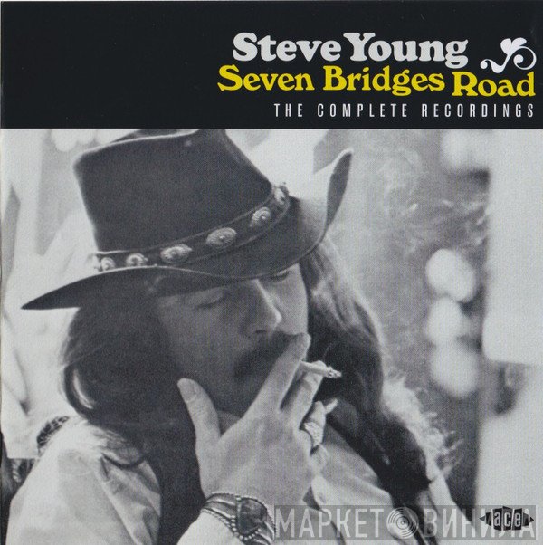 Steve Young  - Seven Bridges Road - The Complete Recordings
