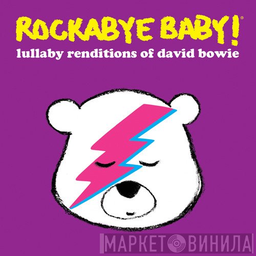 Steven Charles Boone - Rockabye Baby! Lullaby Renditions Of David Bowie