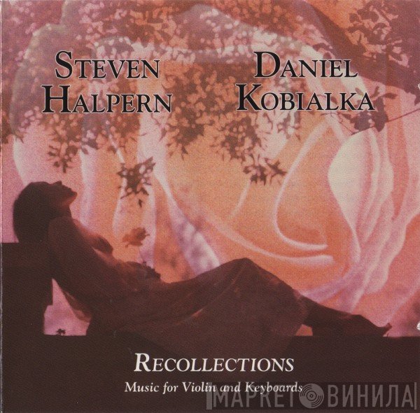 Steven Halpern & Daniel Kobialka  - Recollections