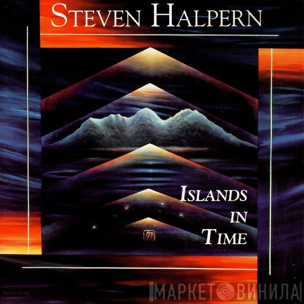 Steven Halpern  - Islands In Time