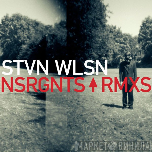 Steven Wilson  - Nsrgnts Rmxs