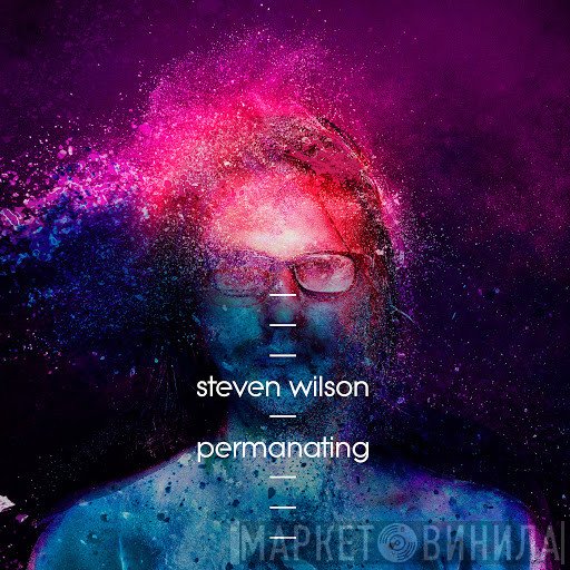Steven Wilson  - Permanating