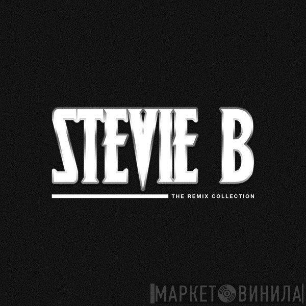 Stevie B  - The Remix Collection