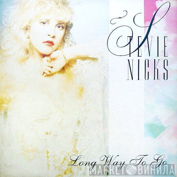 Stevie Nicks - Long Way To Go