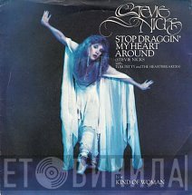 Stevie Nicks, Tom Petty And The Heartbreakers - Stop Draggin' My Heart Around