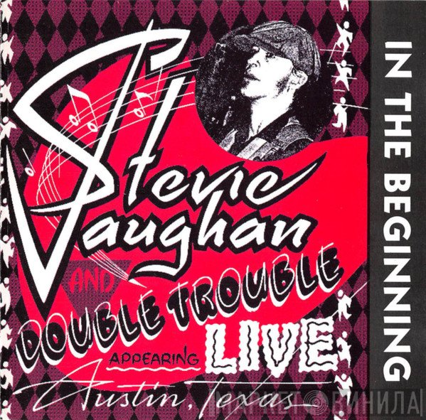 Stevie Ray Vaughan &amp; Double Trouble - In The Beginning