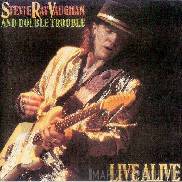 Stevie Ray Vaughan &amp; Double Trouble - Live Alive