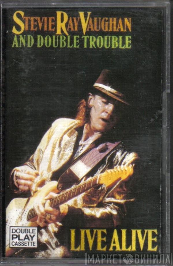Stevie Ray Vaughan &amp; Double Trouble - Live Alive