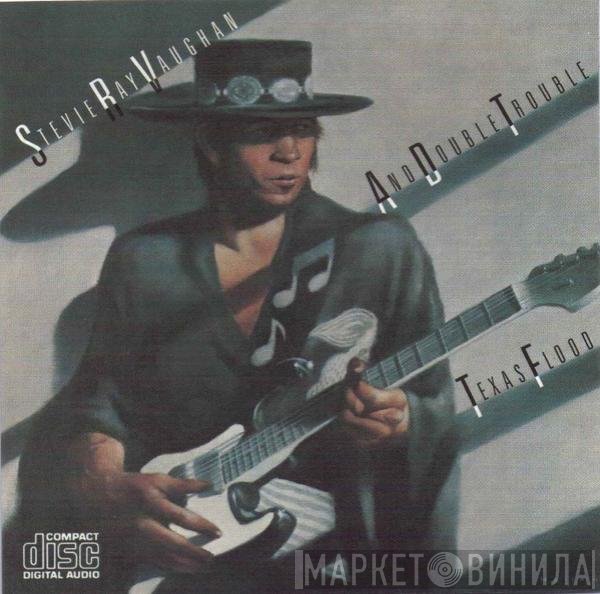 Stevie Ray Vaughan &amp; Double Trouble - Texas Flood