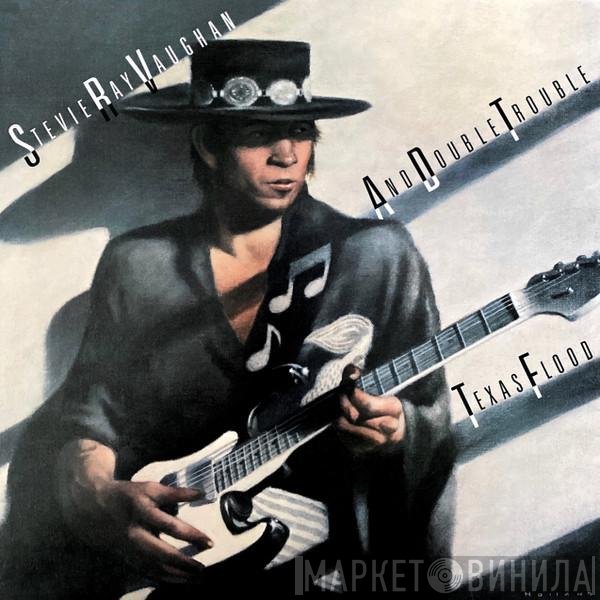 Stevie Ray Vaughan &amp; Double Trouble - Texas Flood