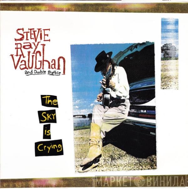 Stevie Ray Vaughan &amp; Double Trouble - The Sky Is Crying