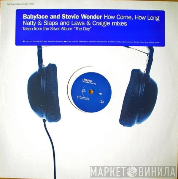 Stevie Wonder, Babyface - How Come, How Long