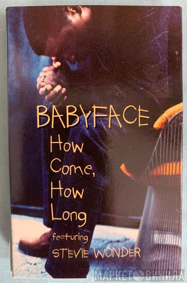 Stevie Wonder, Babyface - How Come, How Long