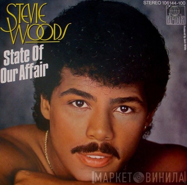Stevie Woods - State Of Our Affair