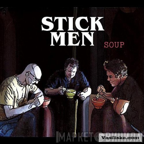 Stick Men   - Soup