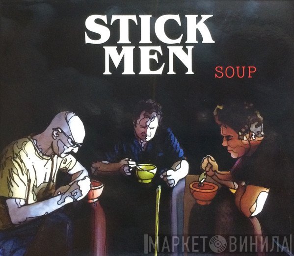 Stick Men   - Soup