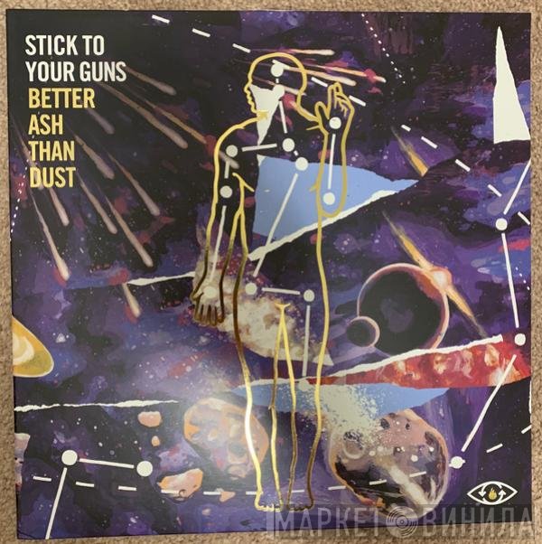 Stick To Your Guns - Better Ash Than Dust