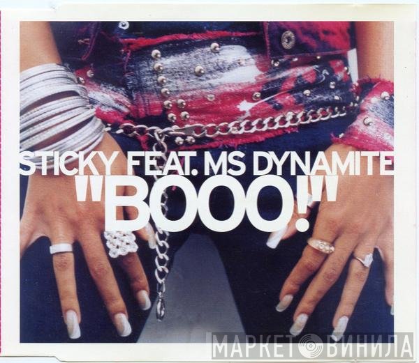 Sticky, Ms. Dynamite - Booo!