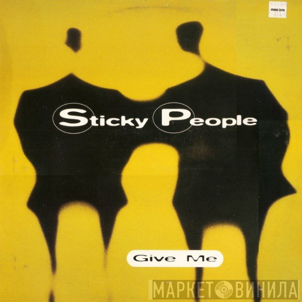 Sticky People  - Give Me