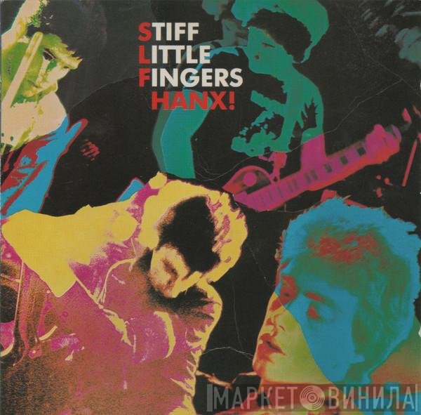 Stiff Little Fingers - Hanx!