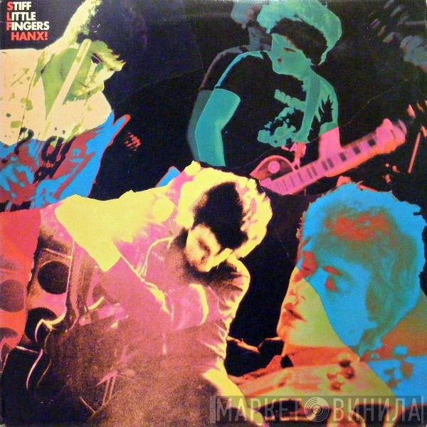 Stiff Little Fingers  - Hanx!