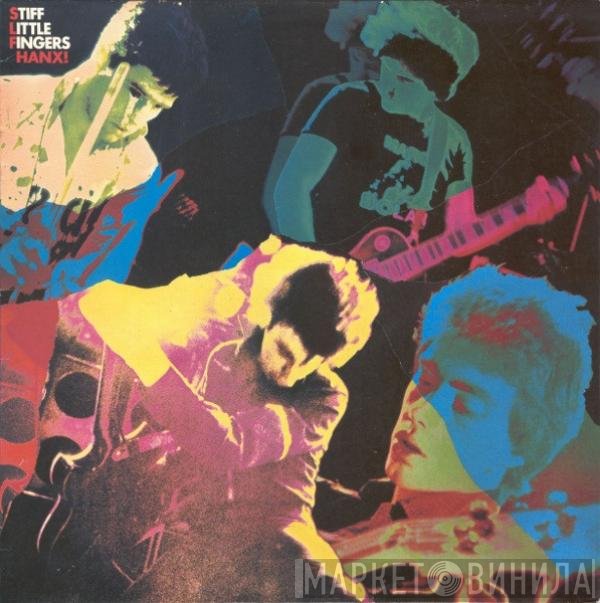 Stiff Little Fingers  - Hanx!