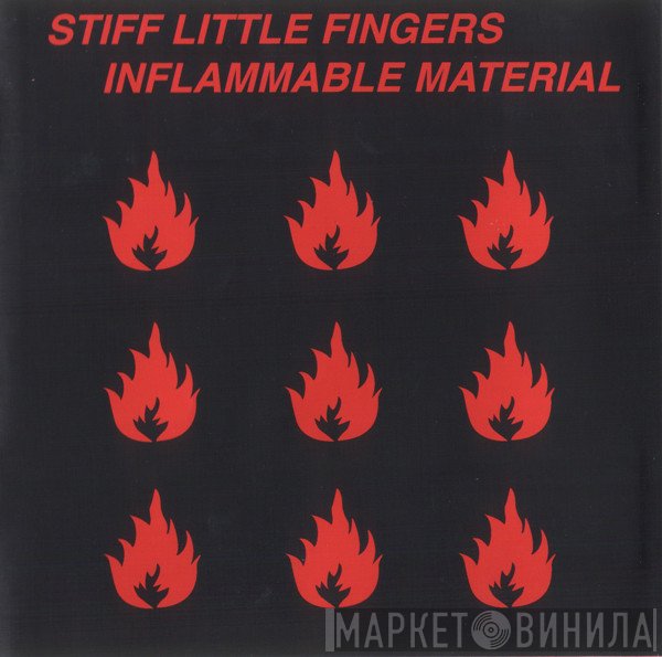 Stiff Little Fingers  - Inflammable Material