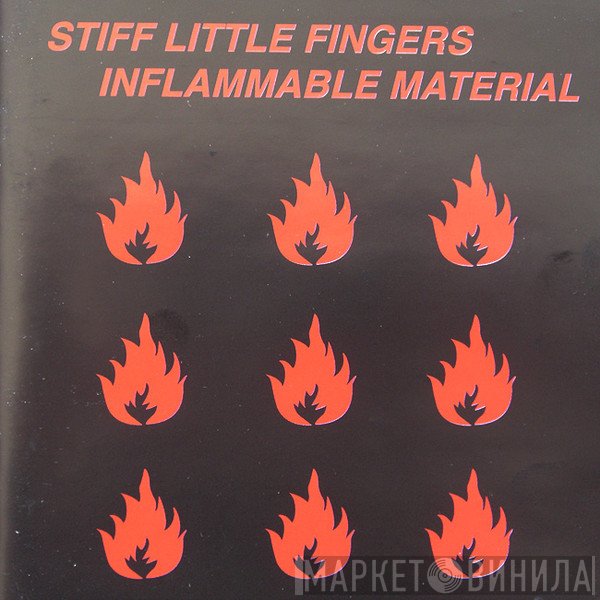 Stiff Little Fingers  - Inflammable Material