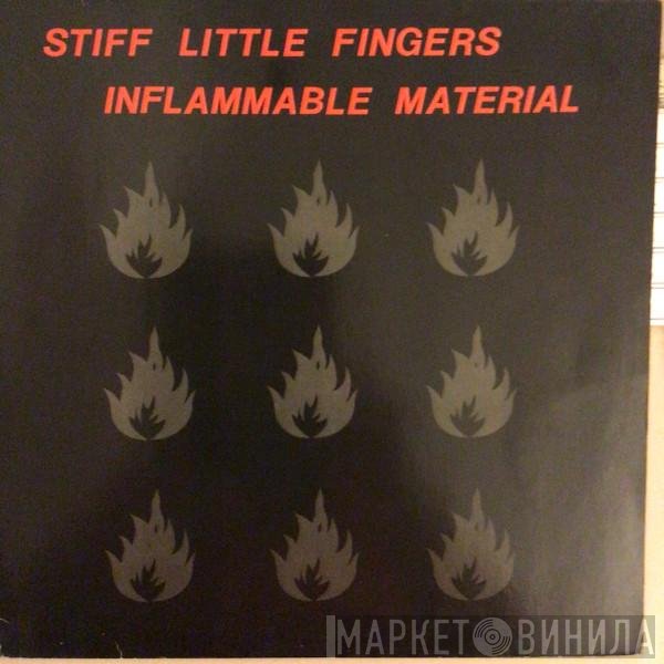 Stiff Little Fingers  - Inflammable Material
